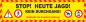 Preview: Absperrbanner aus PVC Plane oder Mesh in Signalfarbe Gelb mit Text STOP heute Jagd und Verbotszeichen